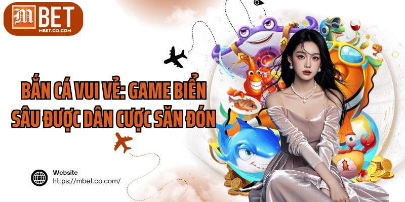 Bắn Cá Vui Vẻ