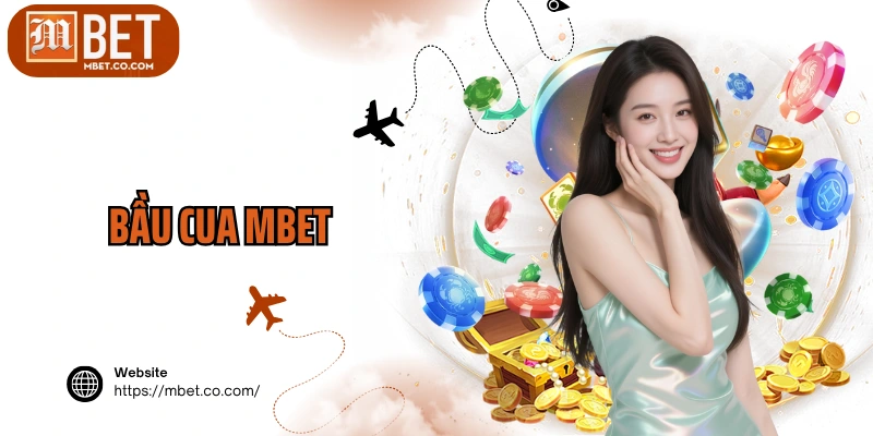 Bầu Cua MBET