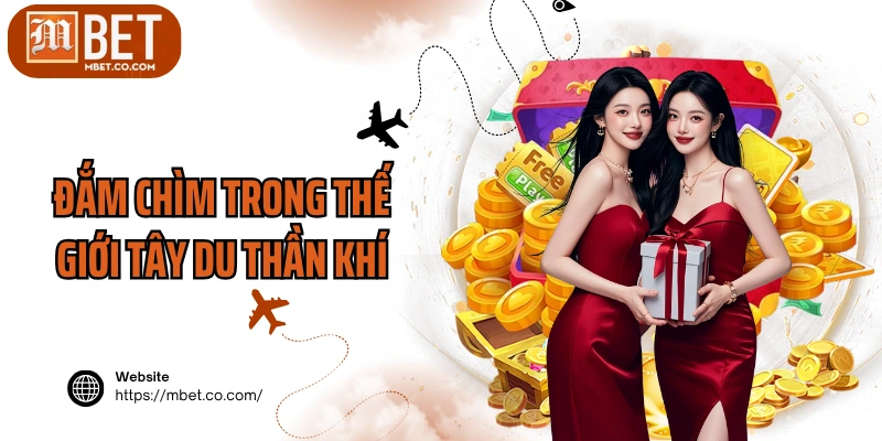 Đắm chìm trong thế giới Tây Du Thần Khí